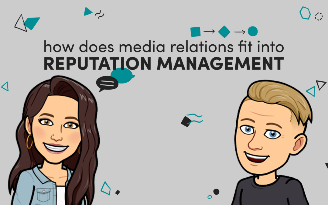 How Does Media Relations Fit Into Reputation Management?