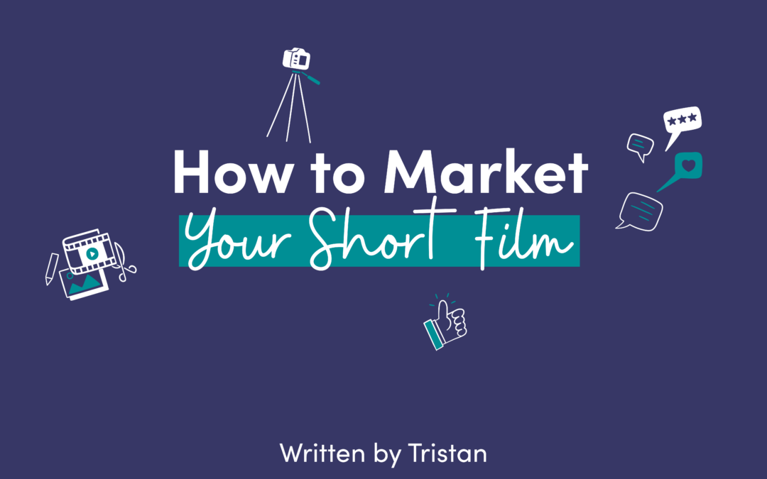 How to Market and Promote Your Short Film